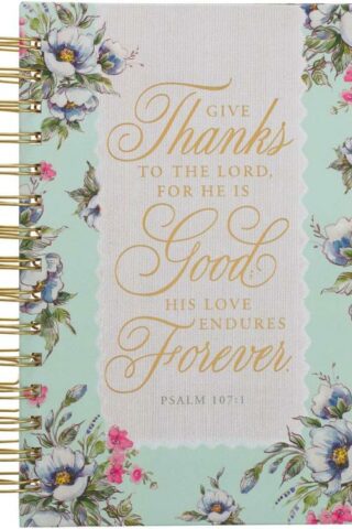 9781639522668 Give Thanks To The Lord For He Is Good Journal Psalm 107:1 Cream And Mint F