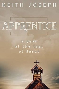 9781947671157 Apprentice : A Year At The Feet Of Jesus