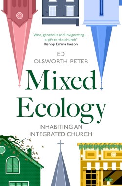 9780281089376 Mixed Ecology : Inhabiting An Integrated Church