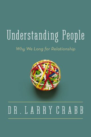 9780310336075 Understanding People : Why We Long For Relationship