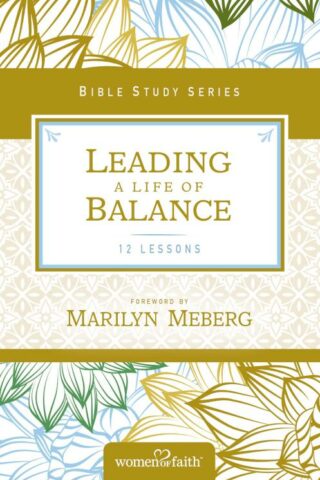 9780310684602 Leading A Life Of Balance (Student/Study Guide)