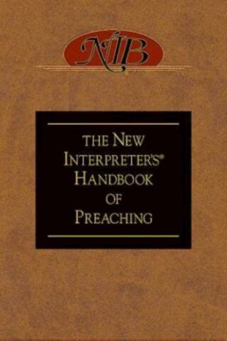 9780687055562 New Intrepreters Handbook Of Preaching