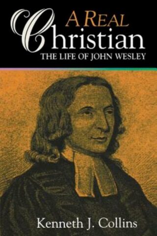 9780687082469 Real Christian : The Life Of John Wesley