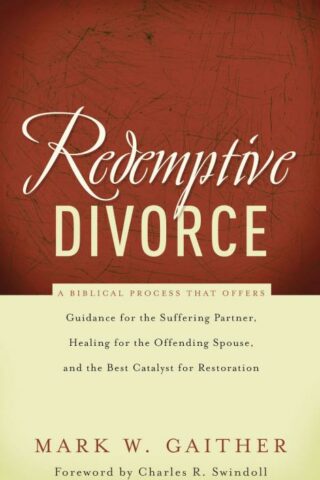 9780785228561 Redemptive Divorce : A Biblical Process That Offers Guidance For The Suffer