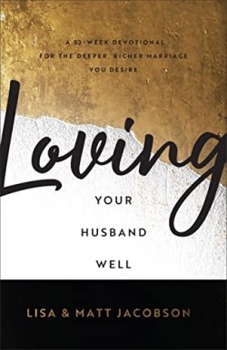 9780800742171 Loving Your Husband Wife Well Bundle