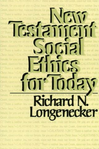 9780802819925 New Testament Social Ethics For Today A Print On Demand Title