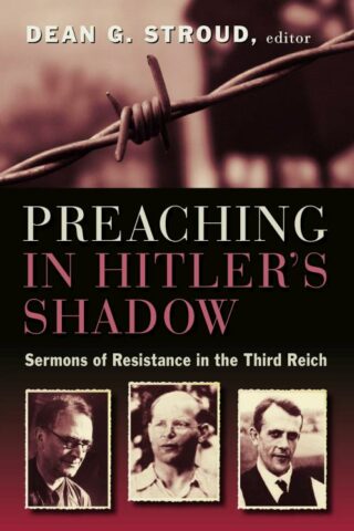 9780802869029 Preaching In Hitlers Shadow