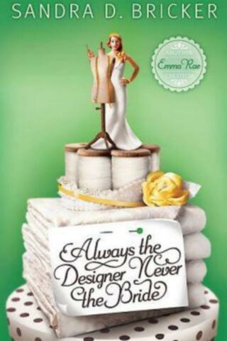 9781426732232 Always The Designer Never The Bride