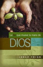 9781602550513 Fe Que Mueve La Mano De Dios - (Spanish)