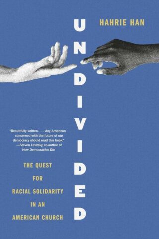 9780593318867 Undivided : The Quest For Racial Solidarity In An American Church