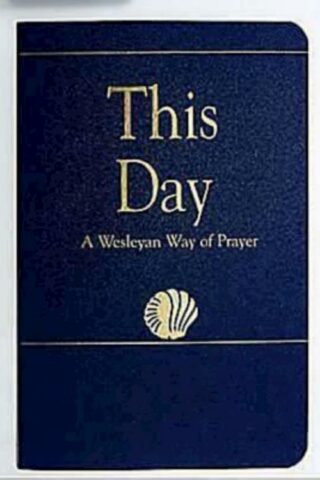 9780687074860 This Day : A Wesleyan Way Of Prayer