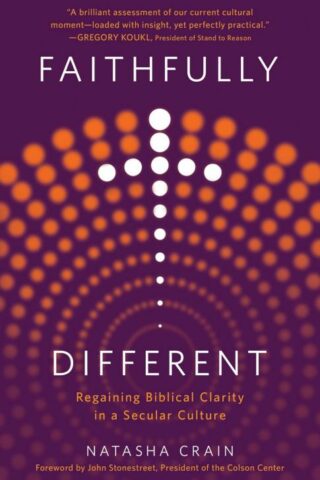 9780736984294 Faithfully Different : Regaining Biblical Clarity In A Secular Culture