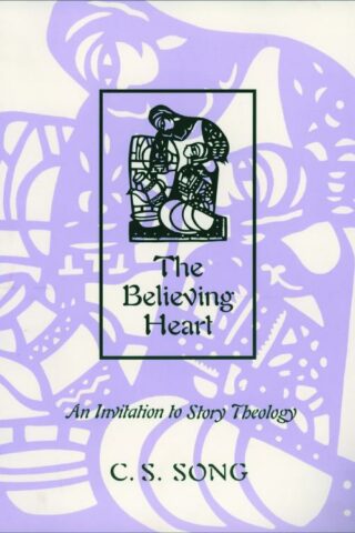 9780800631420 Believing Heart : An Invitation To Story Theology