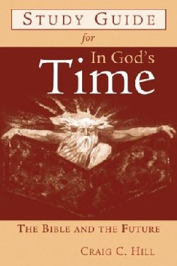 9780802826541 Study Guide For In Gods Time (Student/Study Guide)