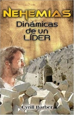 9780829734997 Nehemias Dinomica De Un Lider - (Spanish)