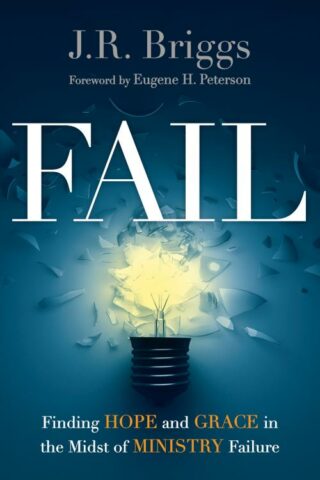 9780830841110 Fail : Finding Hope And Grace In The Midst Of Ministry Failure