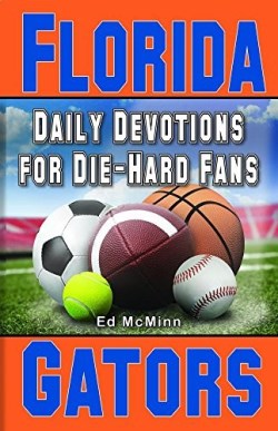 9780980174991 Daily Devotions For Die Hard Fans Florida Gators