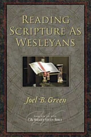 9781426706912 Reading Scripture As Wesleyans (Student/Study Guide)