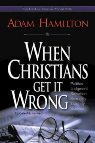 9781426775239 When Christians Get It Wrong (Revised)