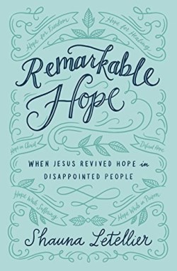 9781455571710 Remarkable Hope : When Jesus Revived Hope In Disappointed People