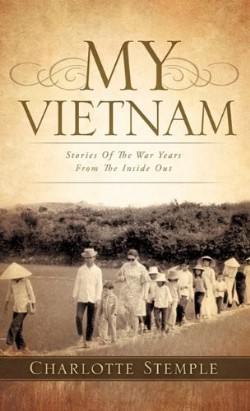 9781609578145 My Vietnam : Stories Of The War Years From The Inside Out