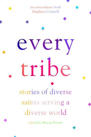 9780281080854 Every Tribe : Stories Of Diverse Saints Serving In A Diverse World