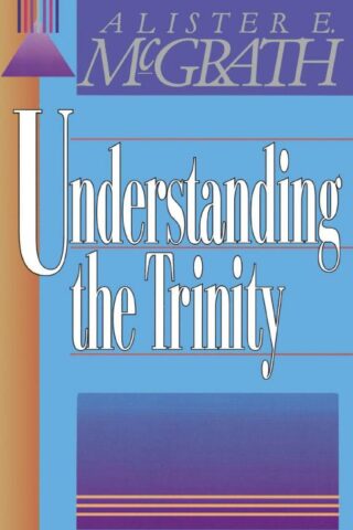 9780310296812 Understanding The Trinity