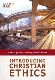 9780310521181 Introducing Christian Ethics