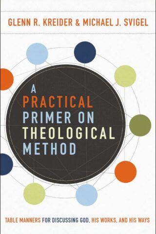 9780310588801 Practical Primer On Theological Method