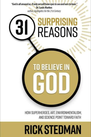 9780736969833 31 Surprising Reasons To Believe In God