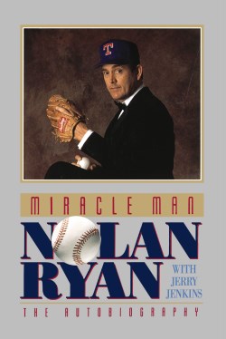 9780849991172 Miracle Man Nolan Ryan