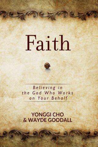 9781424554966 Faith : Believing In The God Who Works On Your Behalf