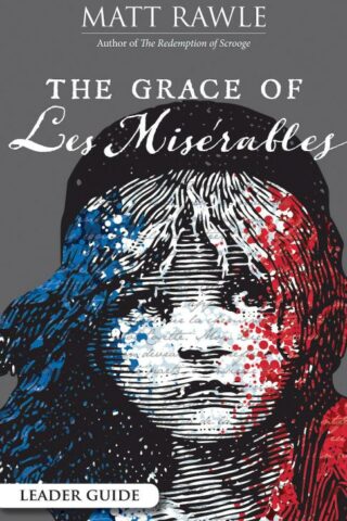 9781501887123 Grace Of Les Miserables Leader Guide (Teacher's Guide)