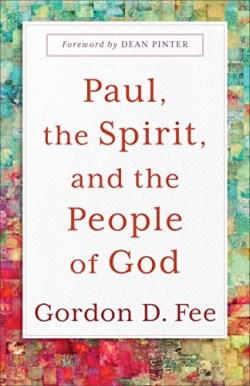 9781540966025 Paul The Spirit And The People Of God