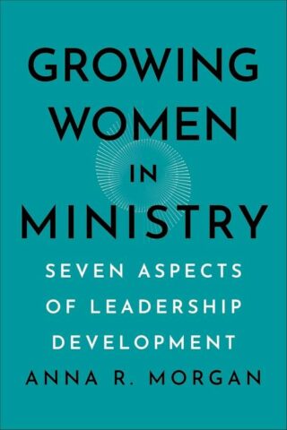 9781540967190 Growing Women In Ministry