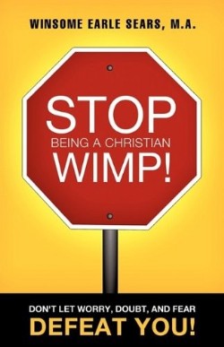 9781615792528 Stop Being A Christian Wimp