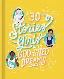 9781644544426 30 Stories For Girls With God Sized Dreams