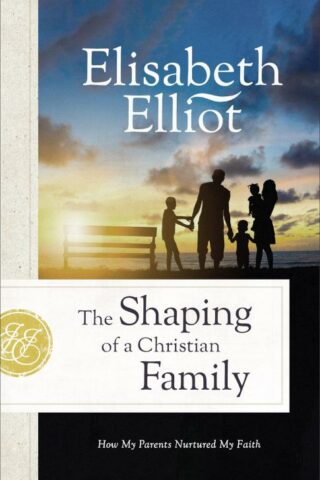 9780800742553 Shaping Of A Christian Family