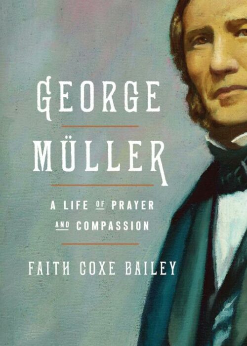 9780802435194 George Muller : A Life Of Prayer And Compassion