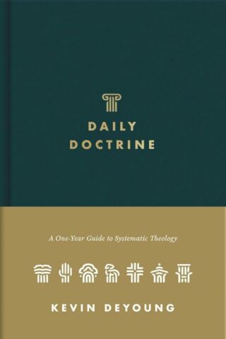 9781433572852 Daily Doctrine : A One-Year Guide To Systematic Theology