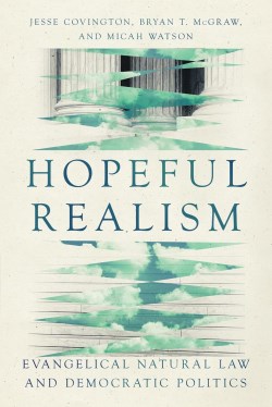 9781514007709 Hopeful Realism : Evangelical Natural Law And Democratic Politics