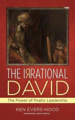 9781532636240 Irrational David : The Power Of Poetic Leadership