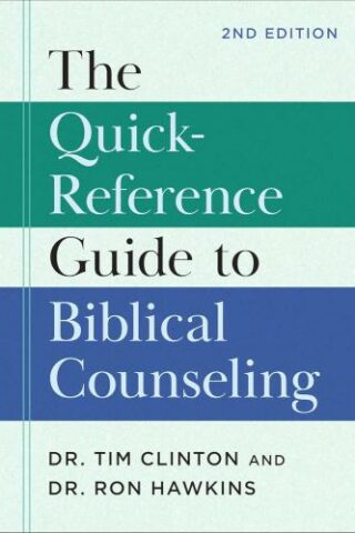 9781540904508 Quick Reference Guide To Biblical Counseling 2nd Edition