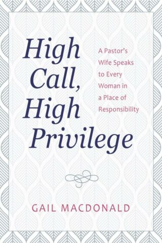 9781565635579 High Call High Privilege (Revised)