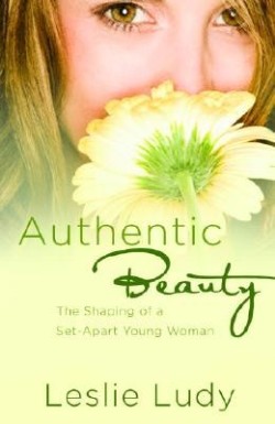 9781590529911 Authentic Beauty : The Shaping Of A Set Apart Young Woman