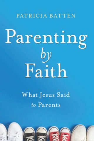 9781628627817 Parenting By Faith