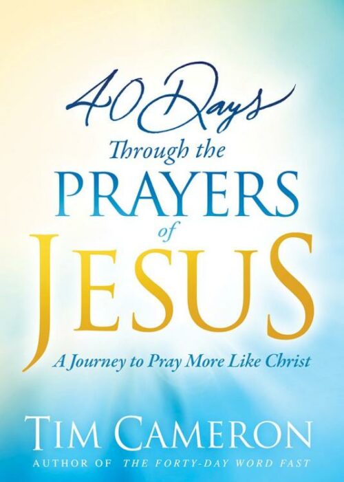 9781629991658 40 Days Through The Prayers Of Jesus