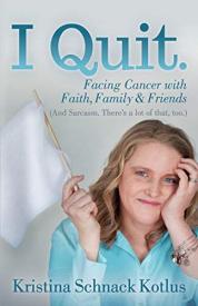 9781642795318 I Quit : Facing Cancer With Faith