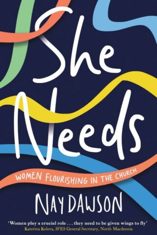 9781789744521 She Needs : Women Flourishing In The Church