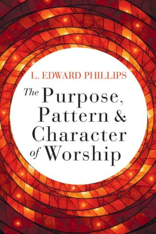 9781791004682 Purpose Pattern And Character Of Worship